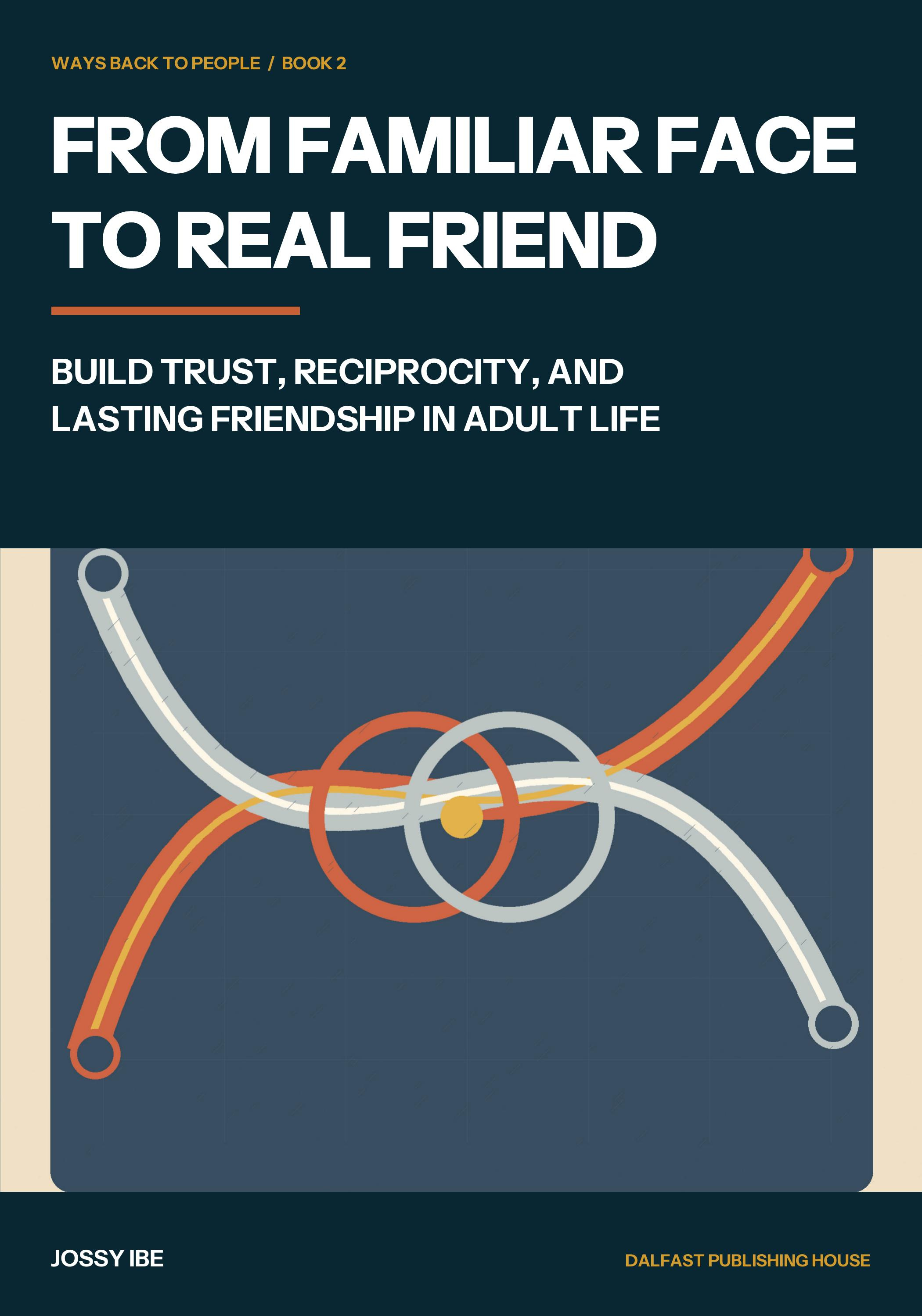 From Familiar Face to Real Friend — front cover