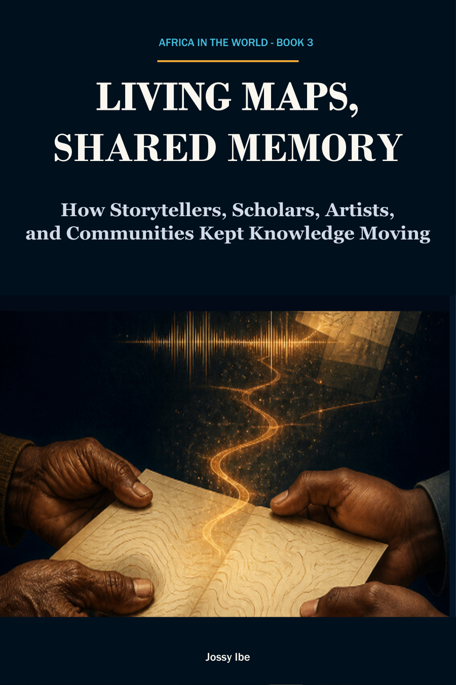 Africa in the World Series · Book 3 —Living Maps, Shared Memory front cover