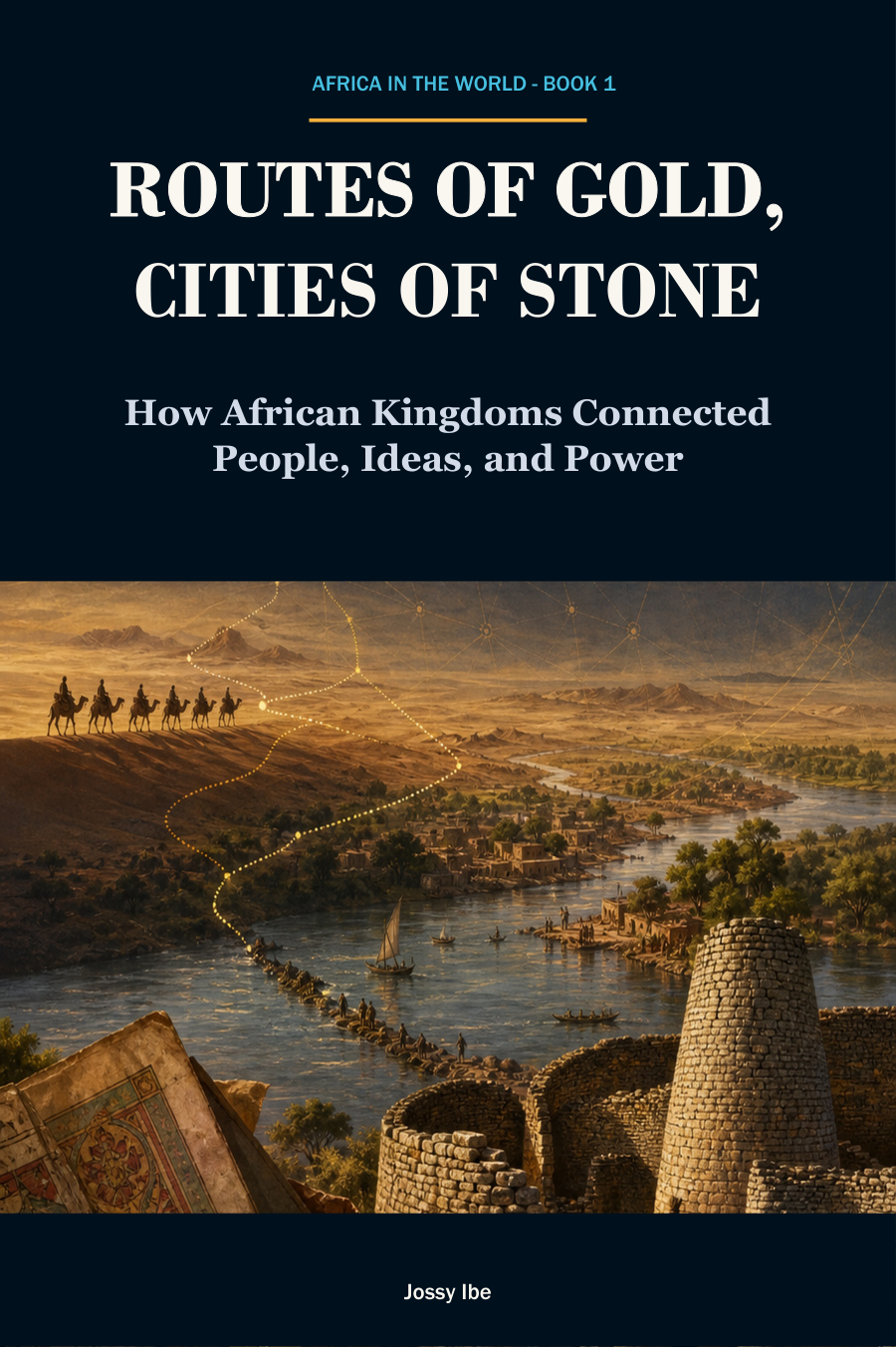 Africa in the World Series · Book 1— Routes of Gold, Cities of Stone front cover