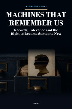 Machines That Remember Us — Main Book Edition — front cover