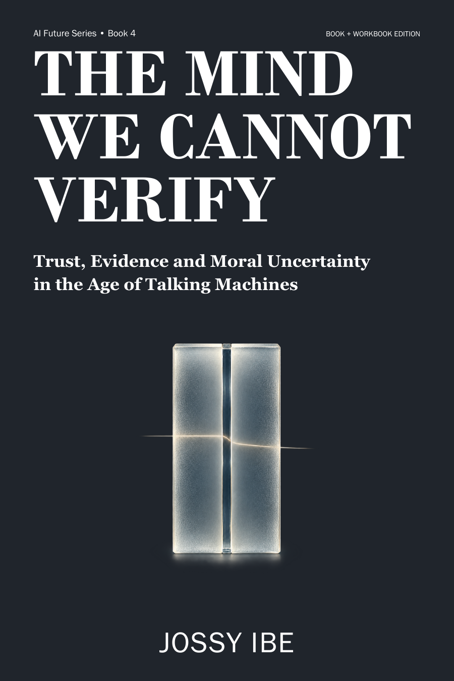 The Mind We Cannot Verify — Book + Workbook Edition front cover