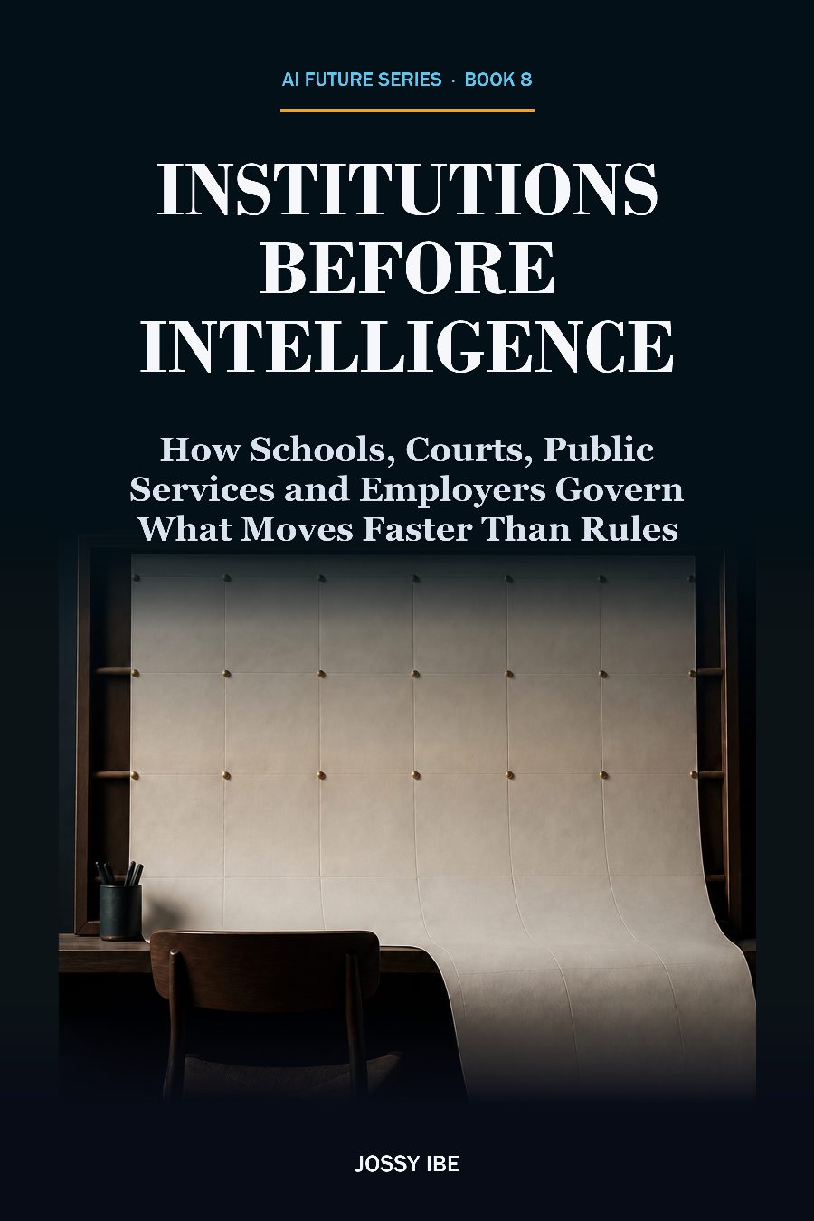 AI Future Series · Book 8 — Institutions Before Intelligence front cover