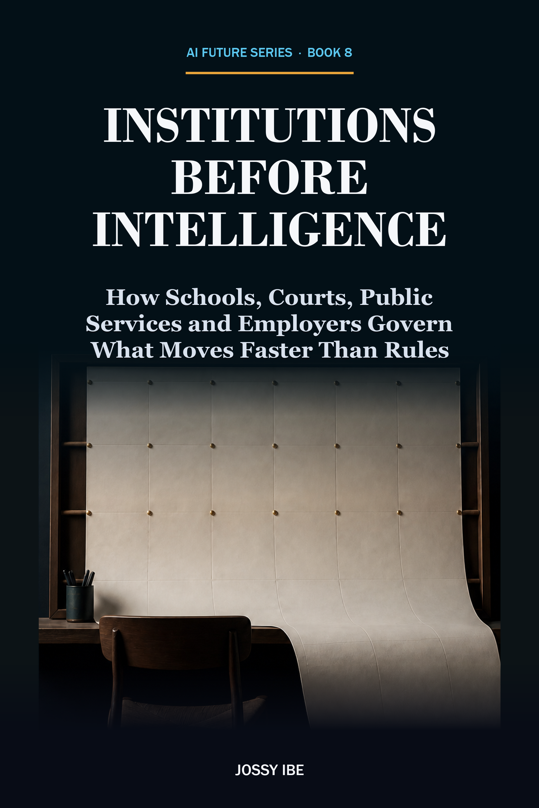AI Future Series · Book 8 — Institutions Before Intelligence front cover