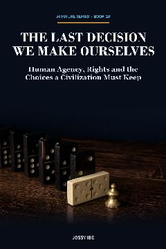 AI Future Series · Book 10 — The Last Decision We Make Ourselves — front cover