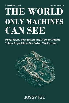 The World Only Machines Can See — Book + Workbook Edition — front cover